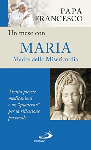 Un mese con Maria Madre della Misericordia