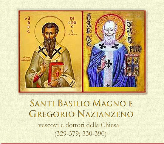 Santi Basilio Magno e Gregorio Nazianzeno Vescovi e dottori della Chiesa