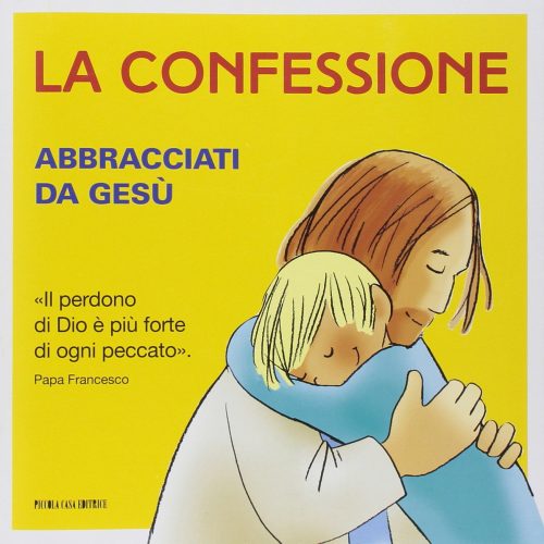 La confessione. Abbracciati da Gesù