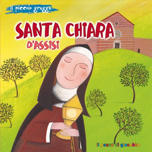 Santa Chiara d'Assisi. Il piccolo gregge