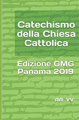 Catechismo della Chiesa Cattolica Edizione GMG Panama 2019