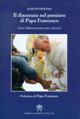 Il diaconato nel pensiero di Papa Francesco. Una Chiesa povera per i poveri
